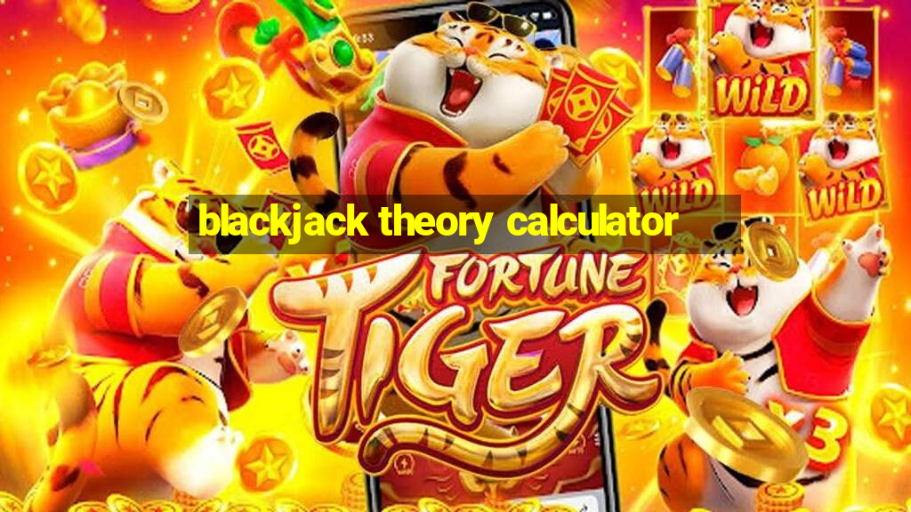 blackjack theory calculator