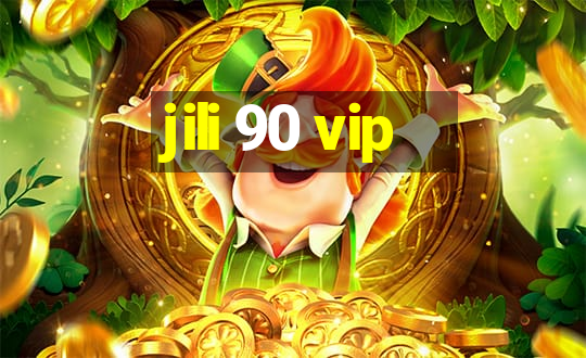 jili 90 vip