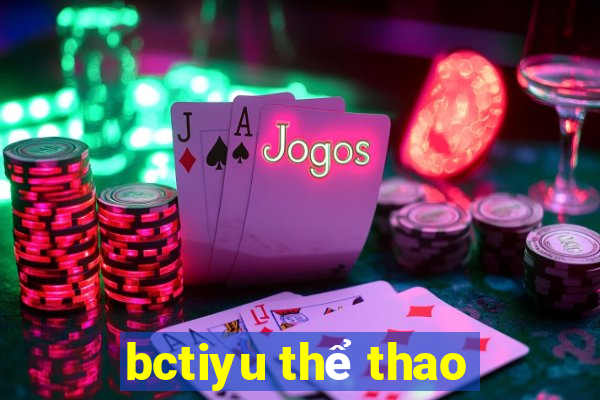 bctiyu thể thao