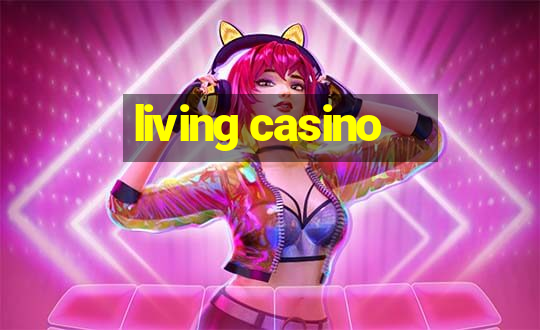 living casino