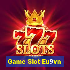 Game Slot Eu9vn