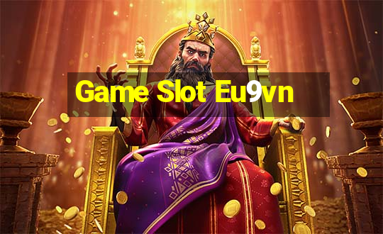 Game Slot Eu9vn