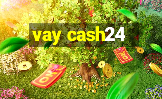 vay cash24