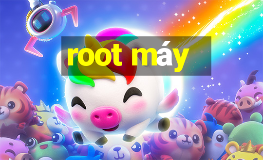 root máy