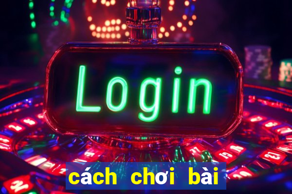 cách chơi bài ù 9 lá