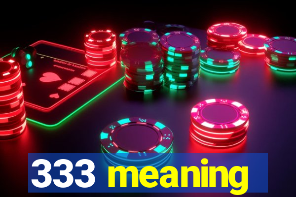 333 meaning