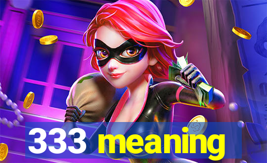 333 meaning