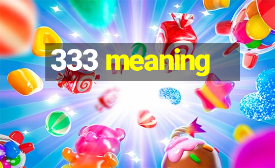 333 meaning