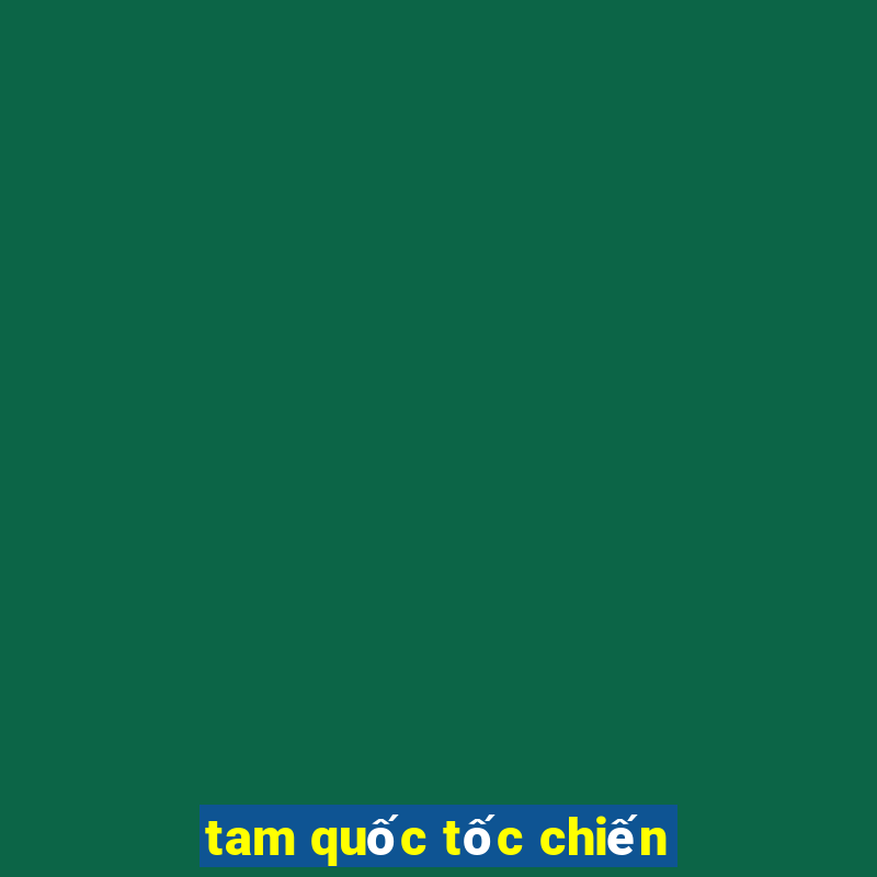 tam quốc tốc chiến