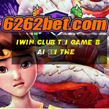 Iwin Club Tại Game Bài Đổi The