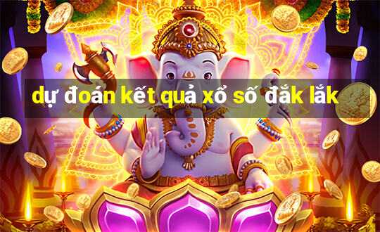 dự đoán kết quả xổ số đắk lắk