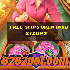 free spins uden indbetaling