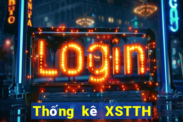 Thống kê XSTTH ngày 7