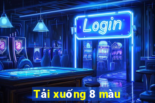 Tải xuống 8 màu