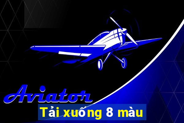 Tải xuống 8 màu