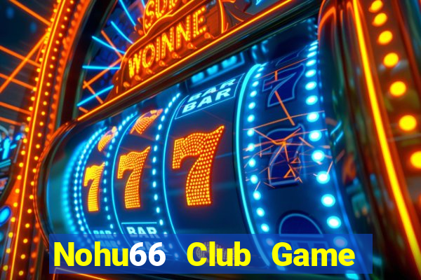 Nohu66 Club Game Bài 96