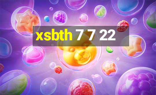 xsbth 7 7 22