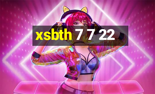 xsbth 7 7 22