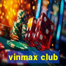 vinmax club