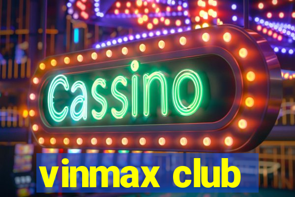 vinmax club