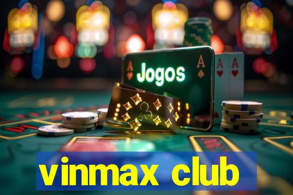 vinmax club