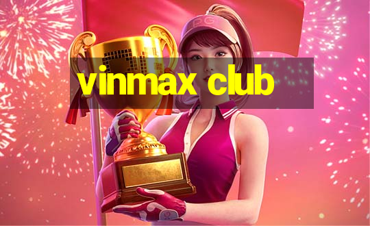 vinmax club