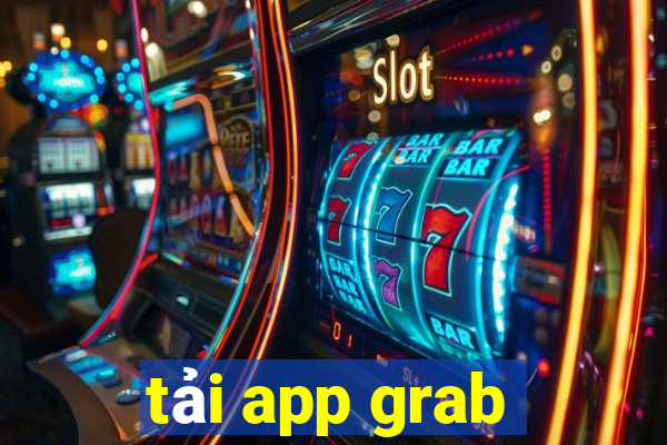 tải app grab