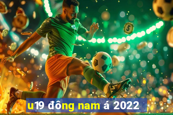 u19 đông nam á 2022