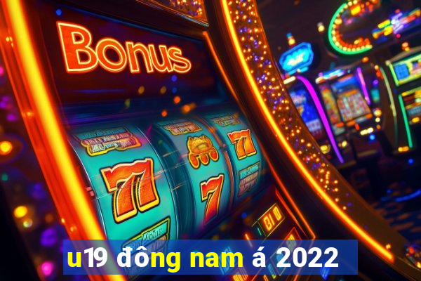 u19 đông nam á 2022