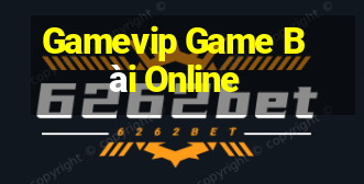 Gamevip Game Bài Online