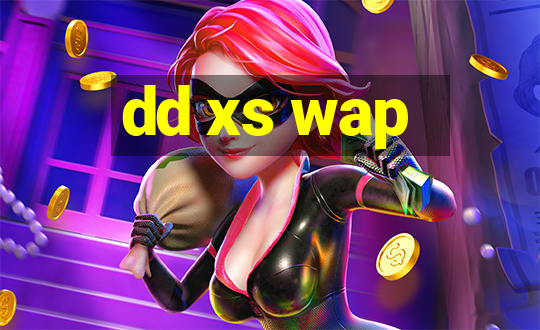 dd xs wap