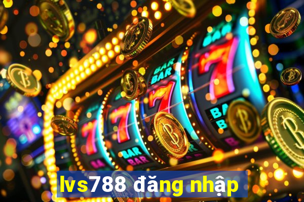 lvs788 đăng nhập