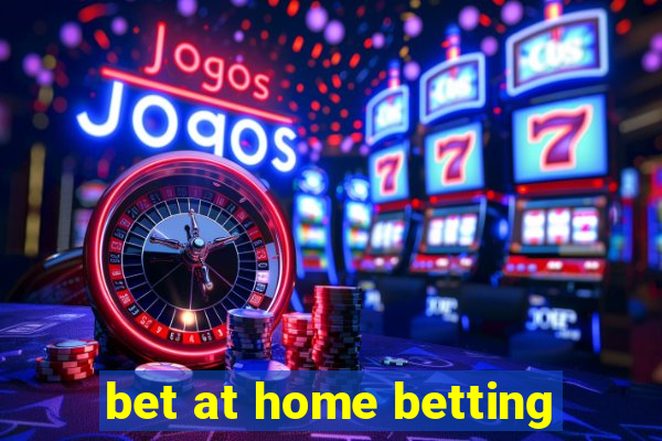 bet at home betting