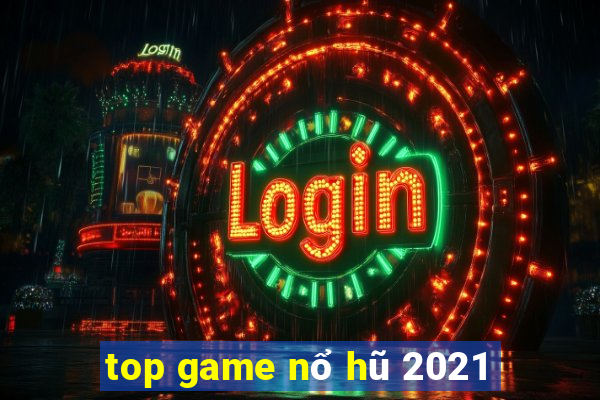 top game nổ hũ 2021