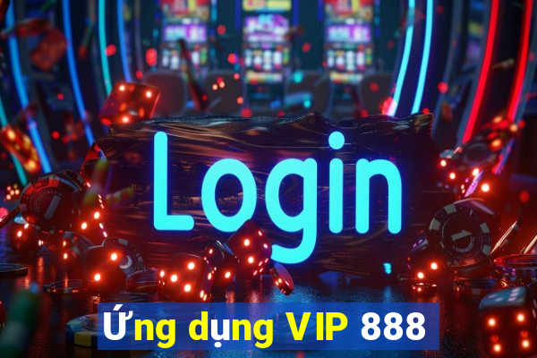 Ứng dụng VIP 888