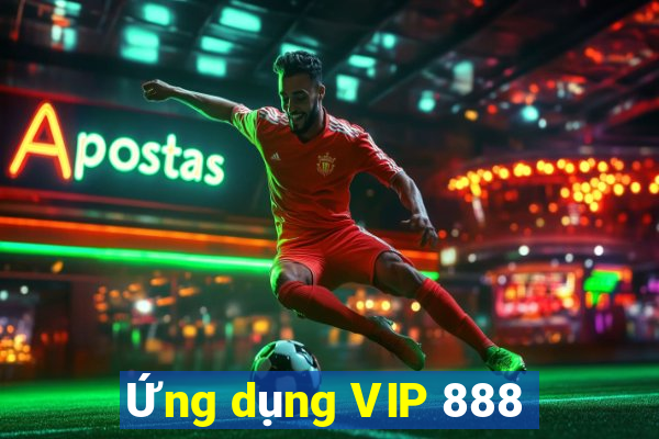 Ứng dụng VIP 888