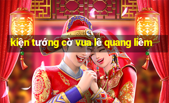 kiện tướng cờ vua lê quang liêm