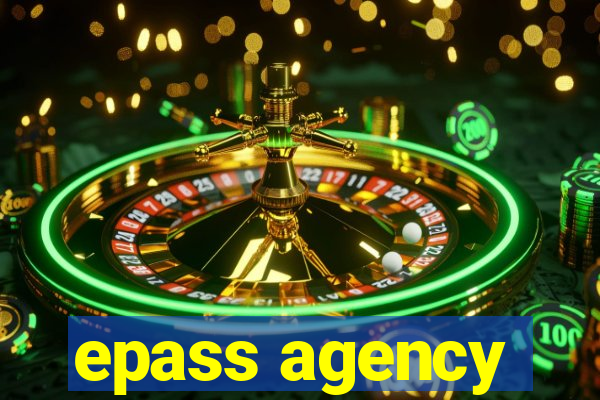 epass agency