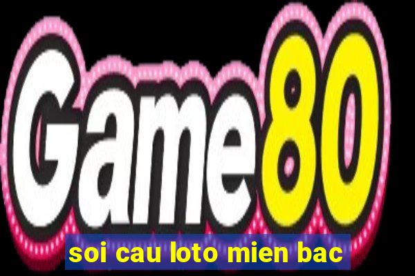 soi cau loto mien bac