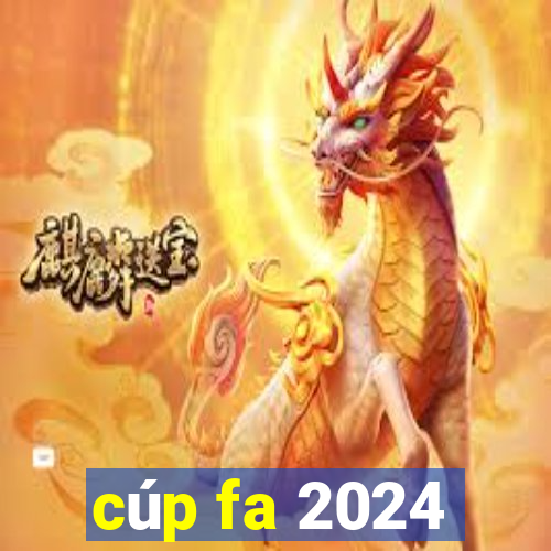 cúp fa 2024