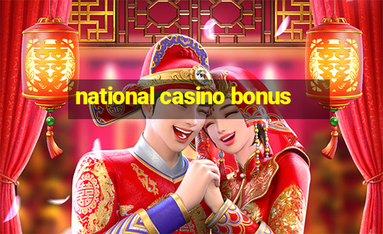 national casino bonus