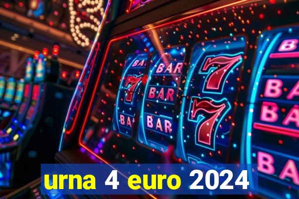 urna 4 euro 2024