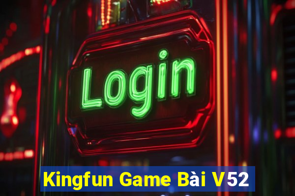 Kingfun Game Bài V52