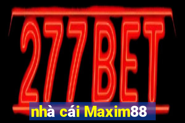 nhà cái Maxim88