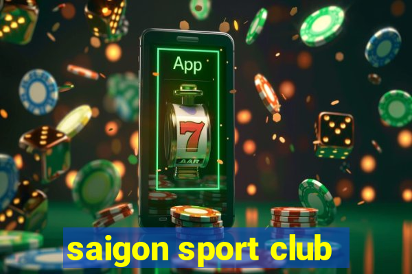 saigon sport club