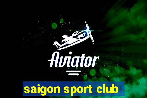 saigon sport club