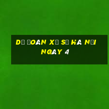 Dự Đoán Xổ Số hà nội ngày 4