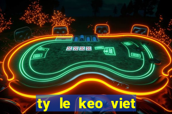 ty le keo viet nam vs lao