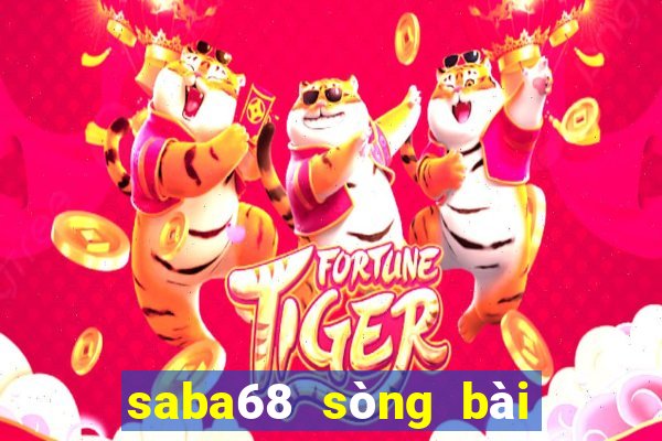 saba68 sòng bài trực tuyến