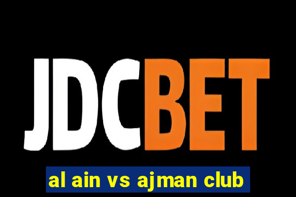 al ain vs ajman club